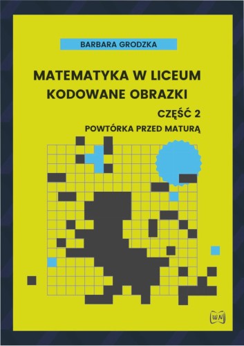 Matematyka w liceum Kodowane obrazki część 2...