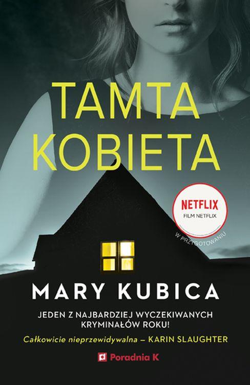 Tamta kobieta, Mary Kubica