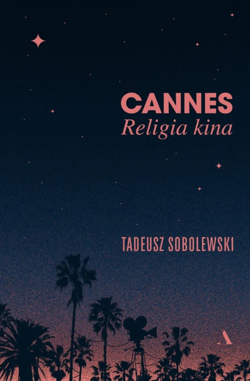 Cannes. Religia kina, Tadeusz Sobolewski