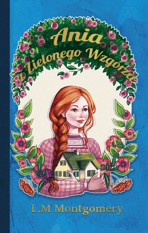 Ania z Zielonego Wzgórza, Lucy Maud Montgomery