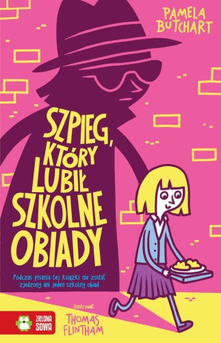 Szpieg, który lubił szkolne obiady. Szkolne...