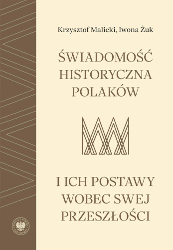 Świadomość historyczna Polaków i ich postawy...
