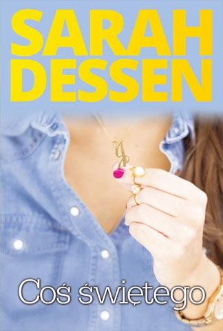 Coś świętego, Sarah Dessen
