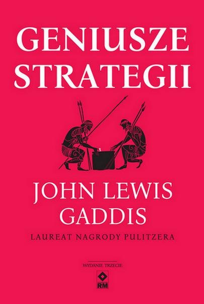 Geniusze strategii wyd. 2025, John Lewis Gaddis