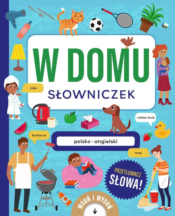 W domu. Słowniczek polsko-angielski. Książka z...