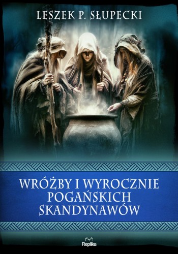 Wróżby i wyrocznie pogańskich Skandynawów....