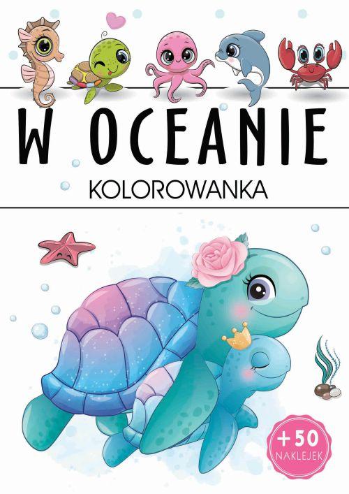 W oceanie. Kolorowanka, Opracowanie zbiorowe