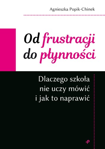 Od frustracji do płynności. Dlaczego szkoła...