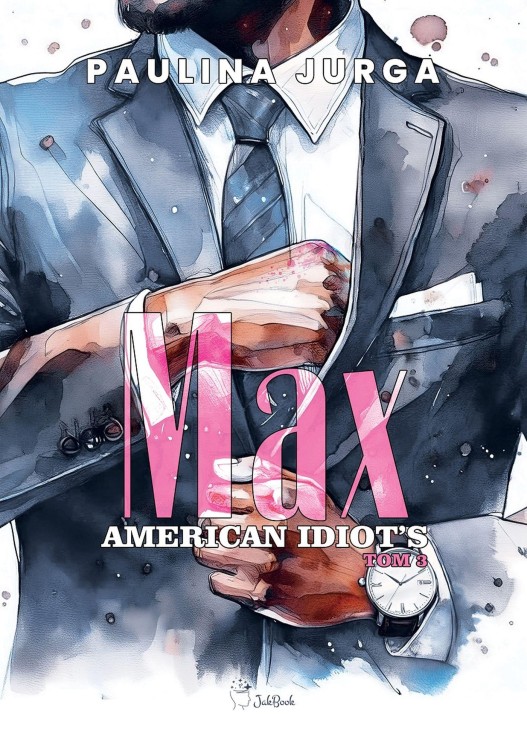 Max. American Idiot's. Tom 3, Paulina Jurga