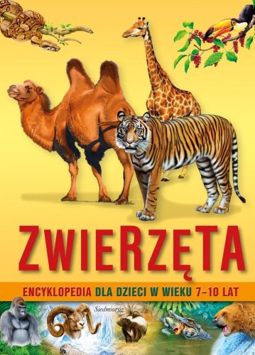 Zwierzęta. Encyklopedia dla dzieci w wieku...