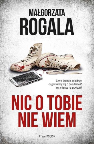 Nic o tobie nie wiem, Małgorzata Rogala