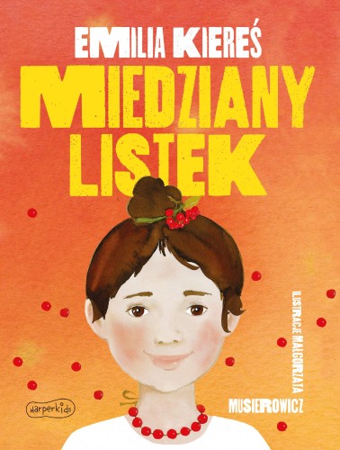 Miedziany Listek, Emilia Kiereś