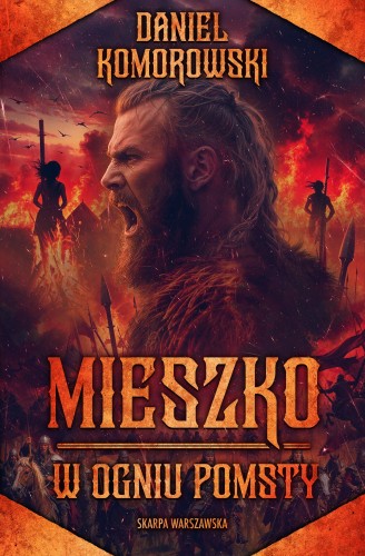 Mieszko. W ogniu pomsty, Daniel Komorowski