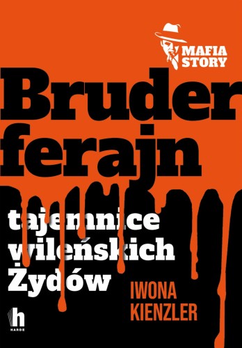 Bruderferajn. Mafia story, Iwona Kienzler