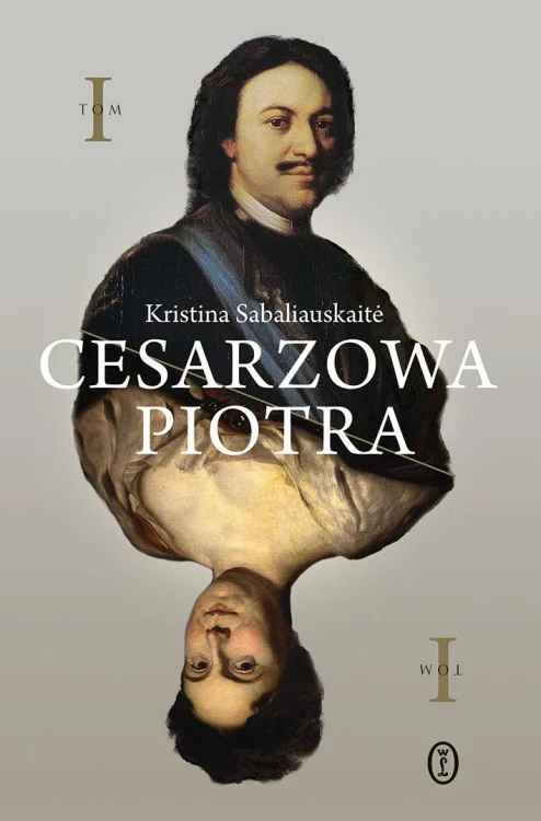 Cesarzowa Piotra. Tom 1, Kristina Sabaliauskaitė