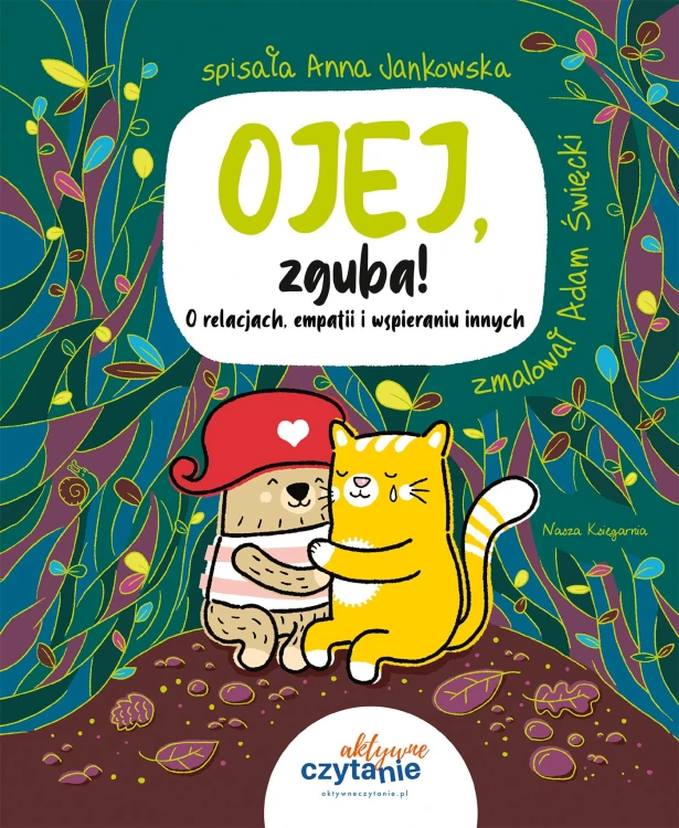 Ojej, zguba! O relacjach, empatii i wspieraniu...