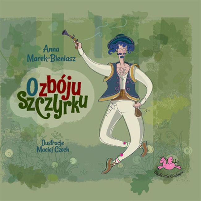 O zbóju Szczyrku, Anna Marek-Bieniasz