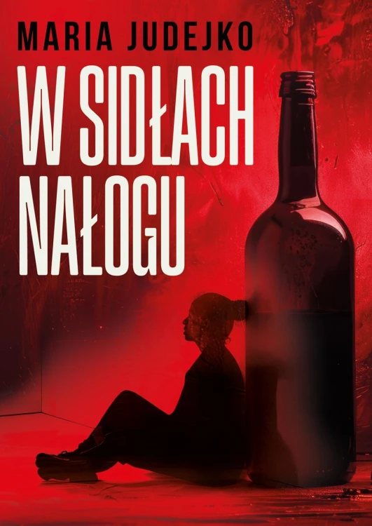 W sidłach nałogu, Maria Judejko