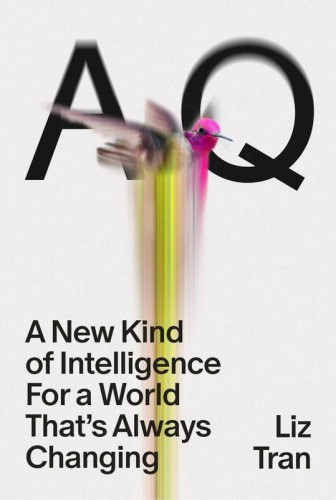 AQ. A New Kind of Intelligence for a World...