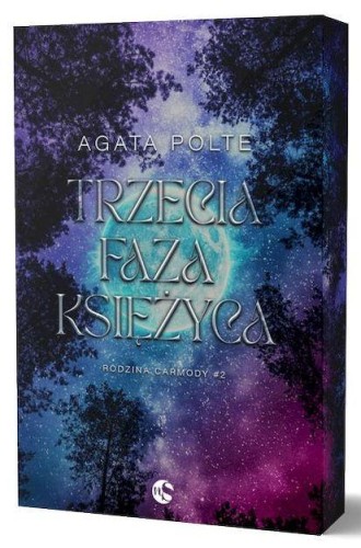 Trzecia faza księżyca. Rodzina Carmody. Tom 2...