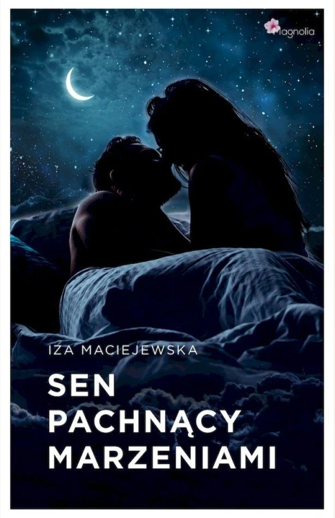 Sen pachnący marzeniami, Iza Maciejewska