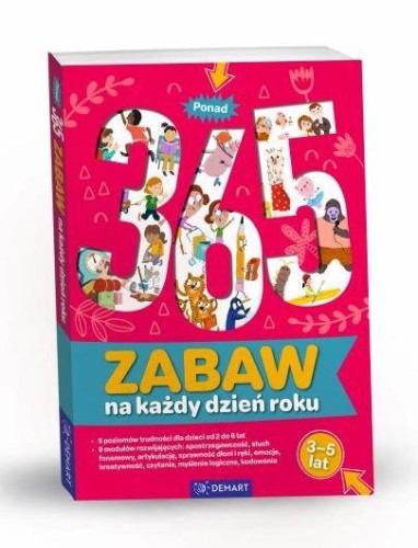 Ponad 365 zabaw na każdy dzień roku. Wiek 3-5 lat