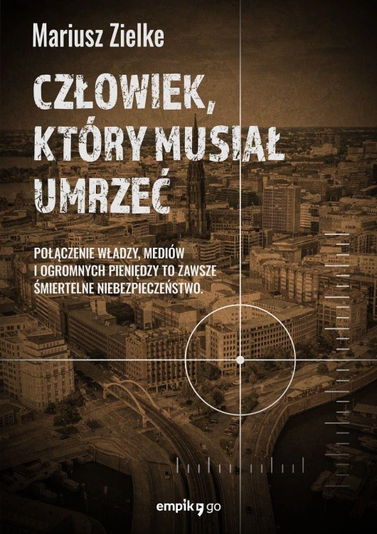 Człowiek, który musiał umrzeć, Mariusz Zielke