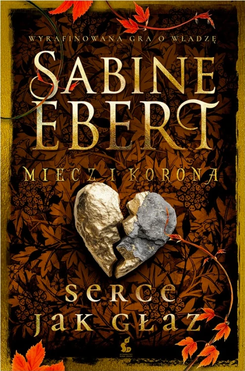Miecz i korona. Serce jak głaz.. Miecz i...