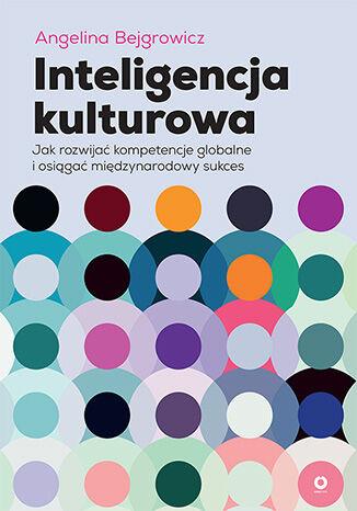 Inteligencja kulturowa. Jak rozwijać...