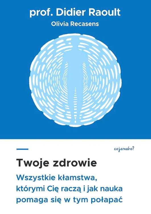 Twoje zdrowie. Wszystkie kłamstwa, którymi cię...