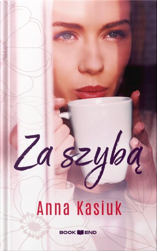 Za szybą, Anna Kasiuk