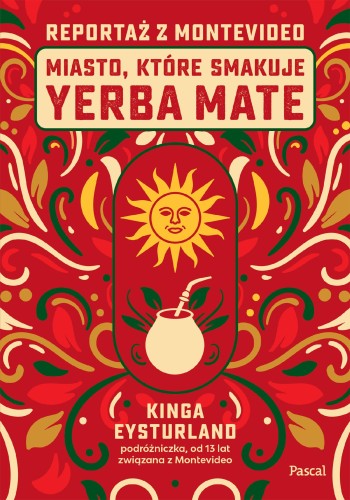 Miasto, które smakuje yerba mate. Reportaż z...