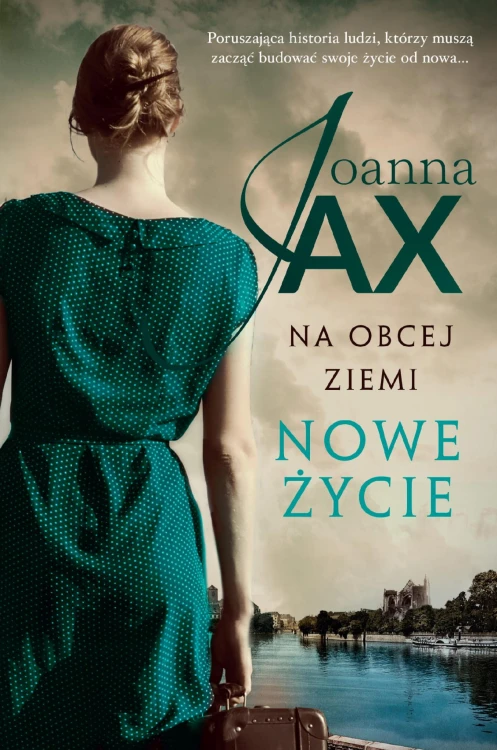 Nowe życie. Na obcej ziemi.1, Joanna Jax