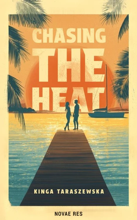 Chasing the heat, Kinga Taraszewska
