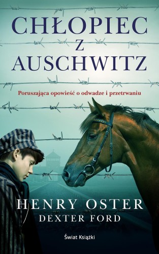 Chłopiec z Auschwitz, Henry Oster,Dexter Ford