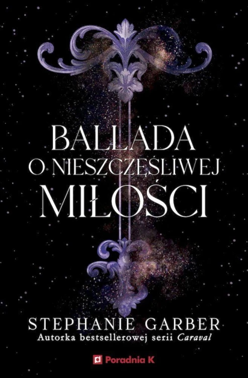 Ballada o nieszczęśliwej miłości, Stephanie Garber