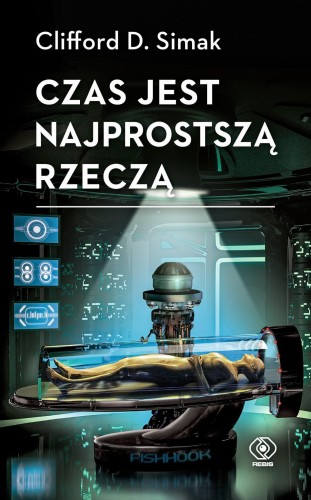 Czas jest najprostszą rzeczą, Clifford D. Simak