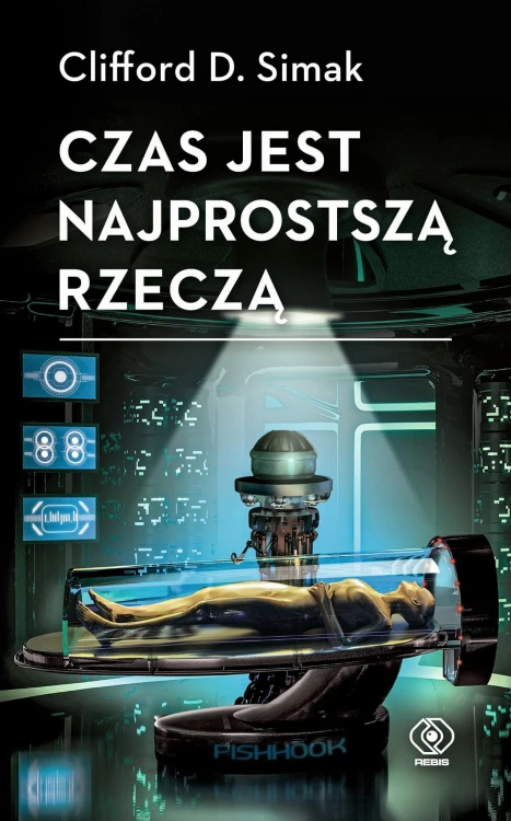 Czas jest najprostszą rzeczą, Clifford D. Simak