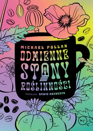 Odmienne stany roślinności. Jak psychoaktywne...