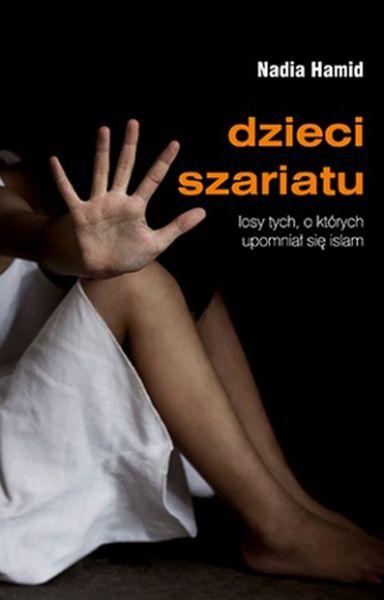 Dzieci szariatu losy tych o których upomniał...