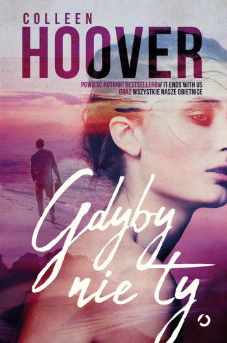 Gdyby nie ty wyd. 2022, Colleen Hoover