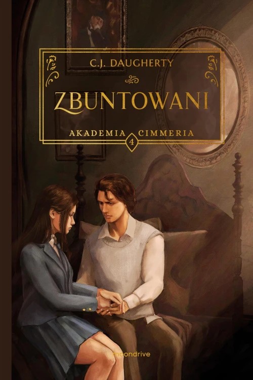 Zbuntowani. Akademia Cimmeria. Tom 4