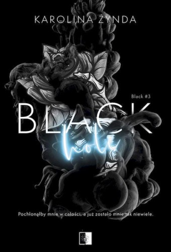 Black Hole. Black. Tom 3, Karolina Żynda