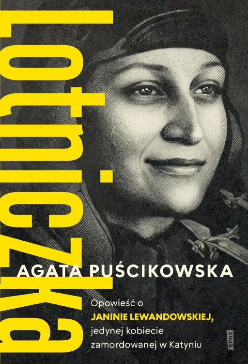 LOTNICZKA. Opowieść o Janinie Lewandowskiej