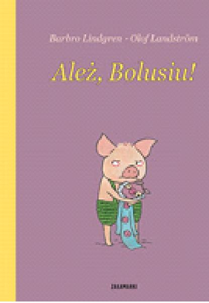 Ależ Bolusiu, Barbro Lindgren, Olof Landström