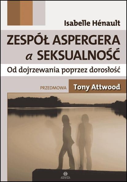Zespół Aspergera a seksualność Od dojrzewania...