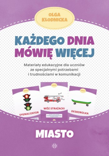 Każdego dnia mówię więcej Miasto materiały...