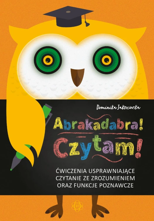 Abrakadabra! Czytam! Ćwiczenia usprawniające...