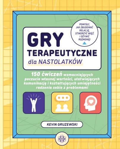 Gry terapeutyczne dla nastolatków 150 ćwiczeń...