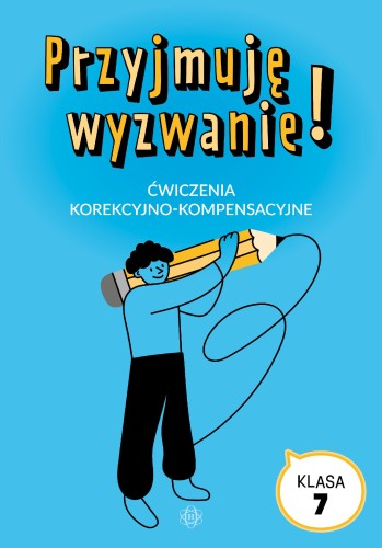 Przyjmuję wyzwanie! Klasa 7 ćwiczenia...